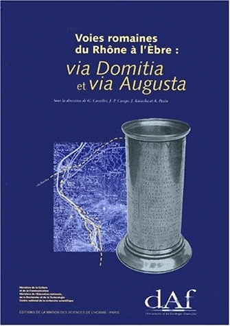 Voies romaines du Rhône à l'Ebre : via Domitia et via Augusta