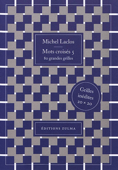 Mots croisés. Vol. 5. 80 grandes grilles : grilles inédites 20 x 20