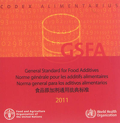 Codex alimentarius, GSFA 2011 : General standard for food additives. Norme générale pour les additifs alimentaires. Norma general para los aditivos alimentarios