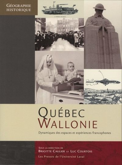 Québec, Wallonie : dynamiques des espaces et expériences francophones