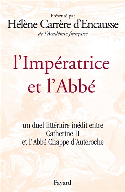 L'impératrice et l'abbé : un duel littéraire inédit entre Catherine II et l'abbé Chappe d'Auteroche