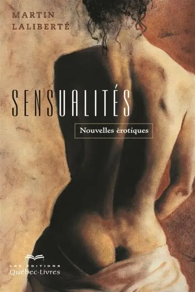 Sensualités : nouvelles érotiques