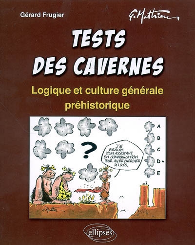 Tests des cavernes : logique et culture générale préhistorique