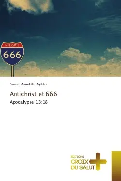 Antichrist et 666 : Apocalypse 13:18