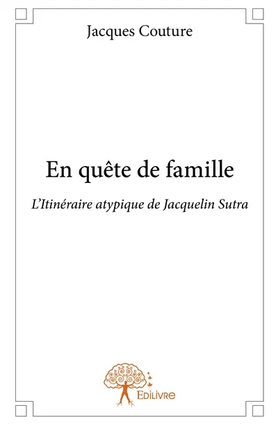En quête de famille : L'Itinéraire atypique de Jacquelin Sutra