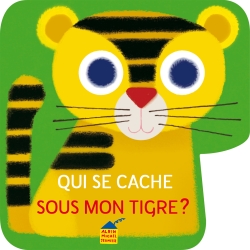 Qui se cache sous mon Tigre?