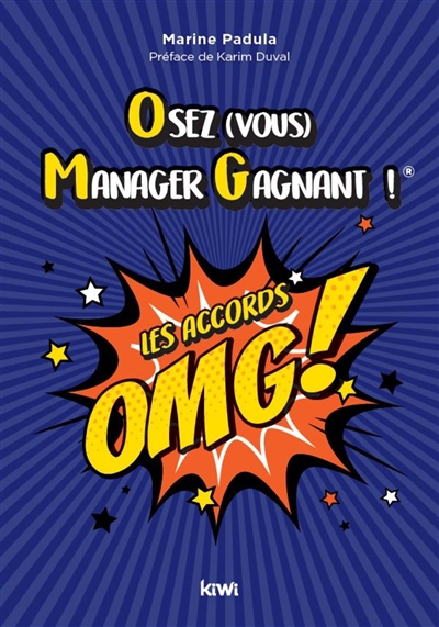 Osez (vous) manager gagnant ! : les accords OMG !