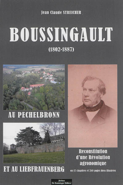 Boussingault (1802-1887) au Pechelbronn et au Liebfrauenberg : reconstitution d'une révolution agronomique