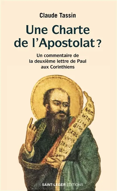 Une charte de l'apostolat ? : un commentaire de la deuxième lettre de Paul aux Corinthiens