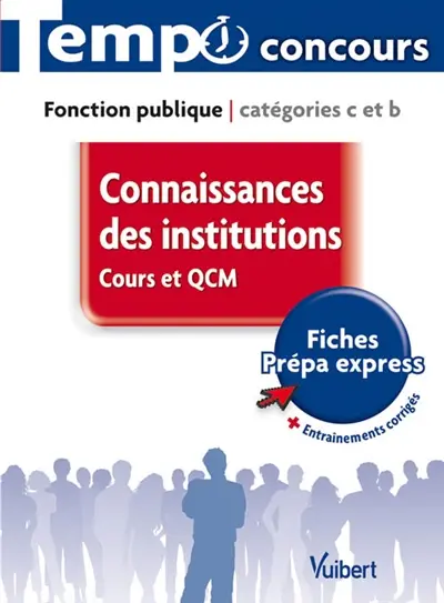 Connaissances des institutions : fonction publique, catégories C et B
