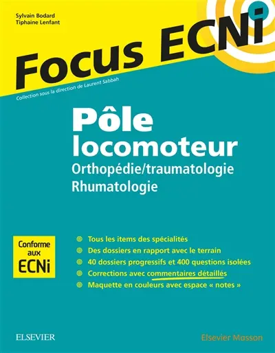 Pôle locomoteur : orthopédie-traumatologie et rhumatologie : apprendre et raisonner pour les ECNi