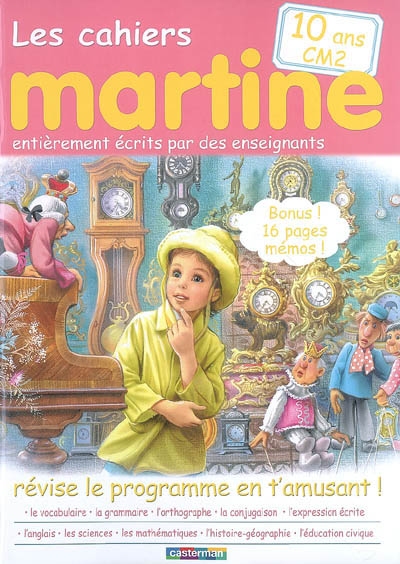 Les cahiers Martine : révise le programme en t'amusant !. 10 ans, CM2
