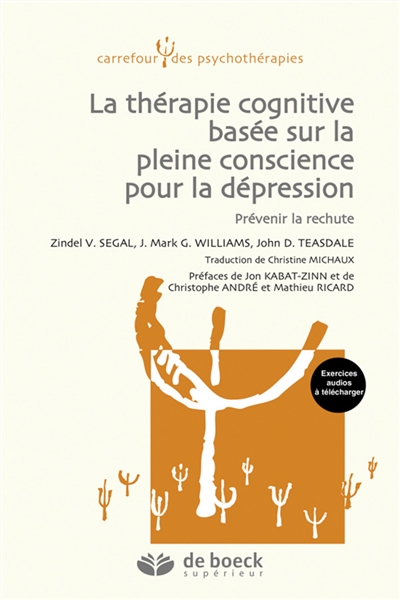 La thérapie cognitive basée sur la pleine conscience pour la dépression : prévenir la rechute