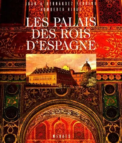 Les palais des rois d'Espagne