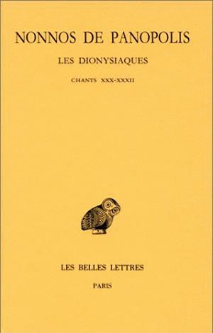 Les Dionysiaques. Vol. 10. Chants XXX-XXXII