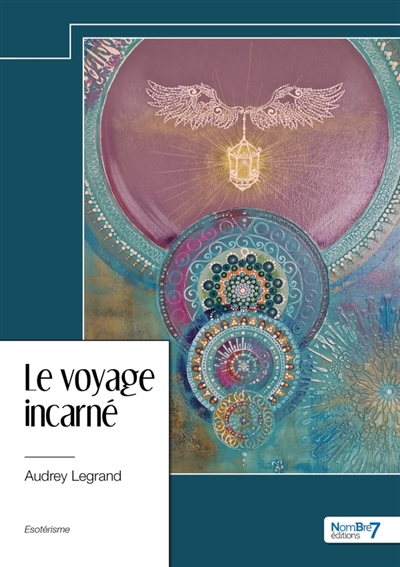 Le voyage incarné :...