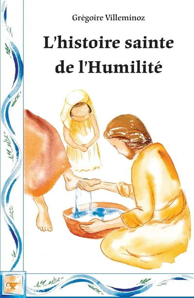 L'histoire sainte de l'humilité