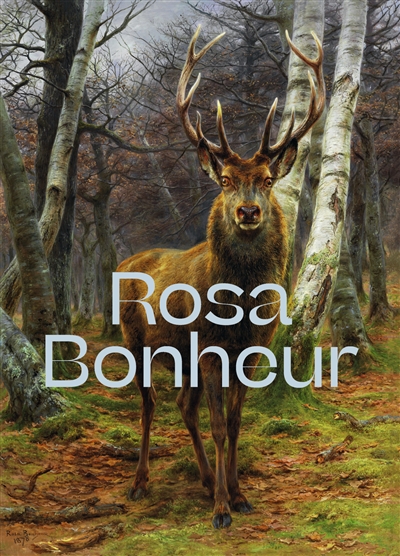 Rosa Bonheur : exposition, Bordeaux, Musée des beaux-arts, du 18 mai au 18 septembre 2022