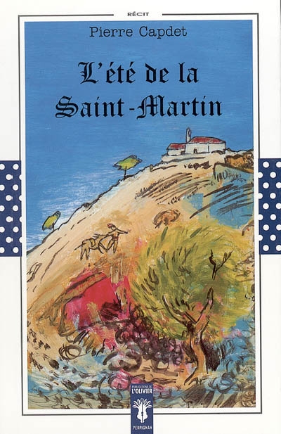 L'été de la Saint-Martin : récit