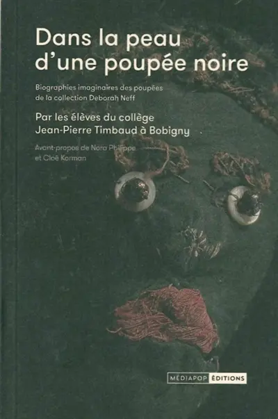 Dans la peau d'une poupée noire : biographies imaginaires des poupées de la collection Deborah Neff