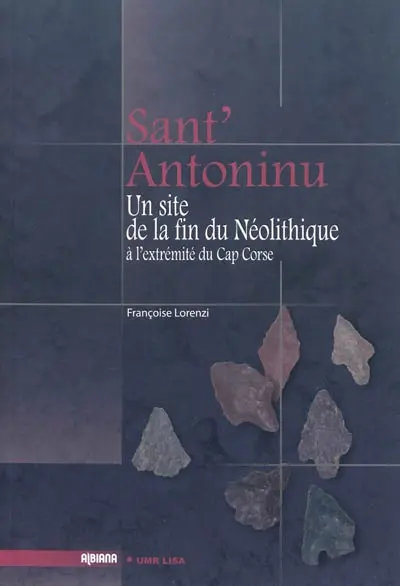 Sant'Antoninu : un site de la fin du néolithique à l'extrémité du Cap Corse