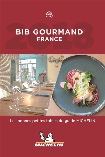 Bib gourmand France 2018 : les bonnes petites tables du guide Michelin