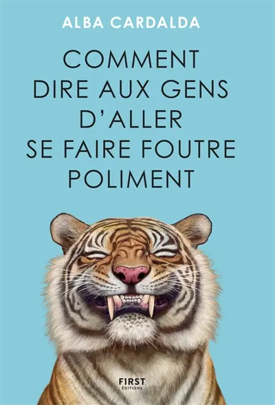 Comment dire aux gens d'aller se faire foutre poliment Comment dire aux gens d'aller se faire foutre poliment