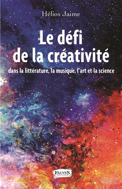 Le défi de la créativité dans la littérature, la musique, l'art et la science