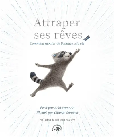 Attraper ses rêves : comment ajouter de l'audace à la vie