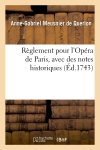 Règlement pour l'Opéra de Paris, avec des nottes historiques