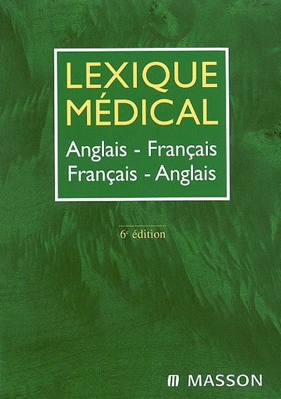 Lexique médical anglais-français, français-anglais
