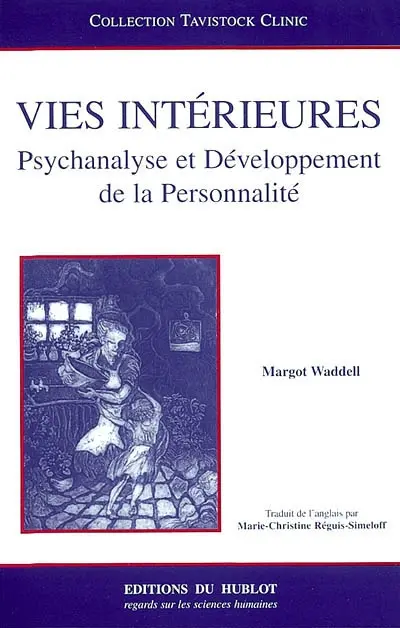 Vies intérieures : psychanalyse et développement de la personnalité