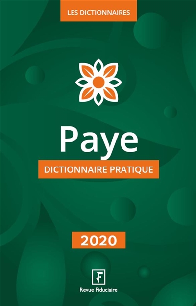 Paye : dictionnaire pratique : 2020