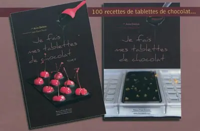 Je fais mes tablettes de chocolat : tome I et II