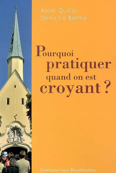 Pourquoi pratiquer quand on est croyant ?