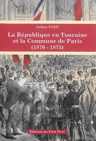 La République en Touraine et la Commune de Paris (1870-1873)