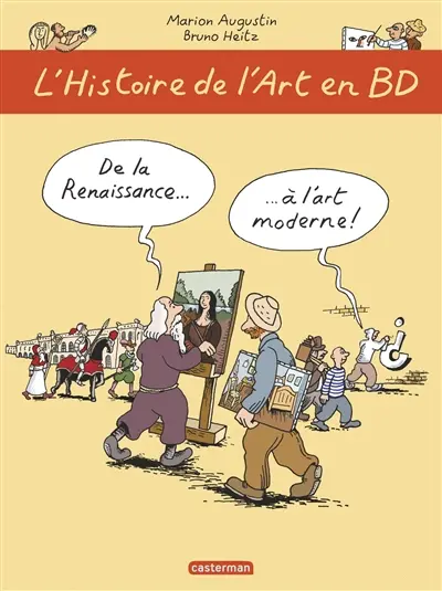 L'histoire de l'art en BD. Vol. 2. De la Renaissance... à l'art moderne !