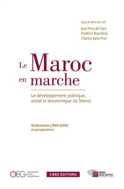 Le Maroc en marche : le développement politique, social et économique du Maroc, réalisations (1999-2009) et perspectives : actes du colloque organisé au Palais du Luxembourg à Paris, le 29 juin 2009