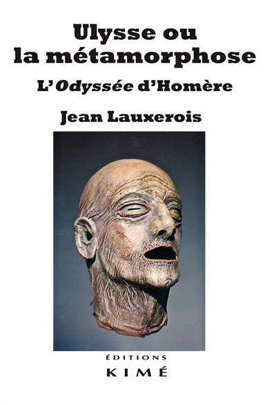 Ulysse ou La métamorphose : L'Odyssée d'Homère