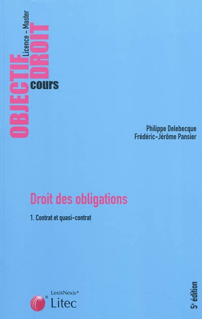 Droit des obligations. Vol. 1. Contrat et quasi-contrat