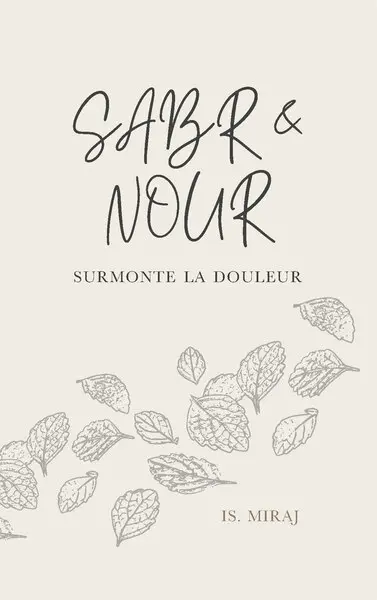 Sabr & Nour : surmonte la douleur