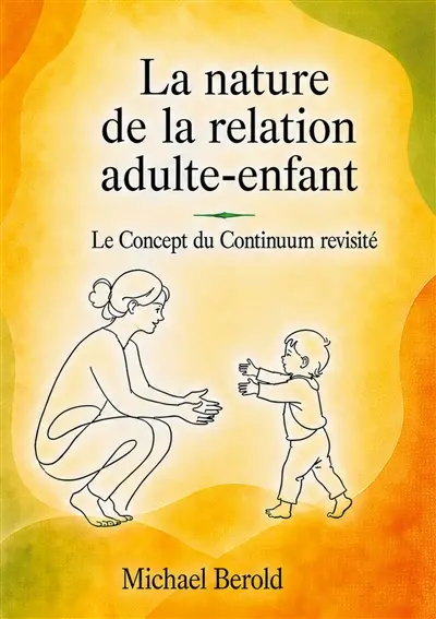 La nature de la relation adulte-enfant : Le concept du continuum revisité