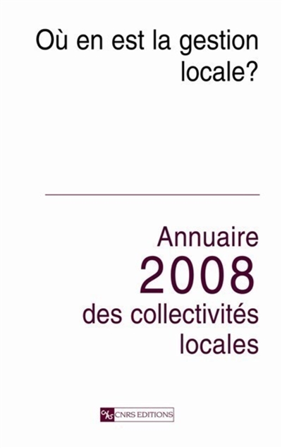 Annuaire 2008 des collectivités locales : où en est la gestion locale ?
