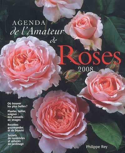 Agenda de l'amateur de roses 2008