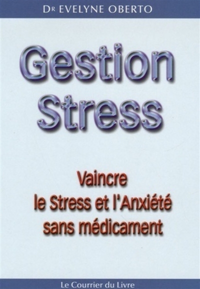 Gestion stress : vaincre le...
