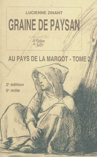 Au pays de la Margot. Vol. 2. Graine de paysan