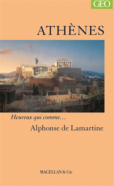 Athènes : Souvenirs, impressions, pensées et paysages pendant un voyage en Orient, 1832-1833 ou Notes d'un voyageur