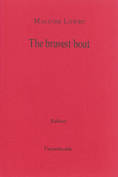 The bravest boat. Lettre à Maurice Nadeau