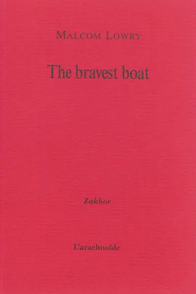 The bravest boat. Lettre à Maurice Nadeau