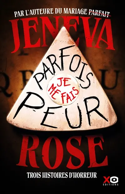 Parfois je me fais peur : trois histoires d'horreur